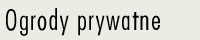 Ogrody prywatne