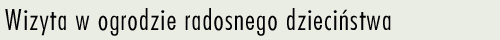 Ogrd radosnego dziecistwa